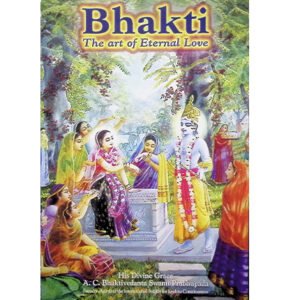 Bhakti The art of Eternal Love